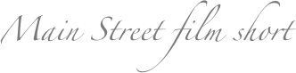 Main Street film short